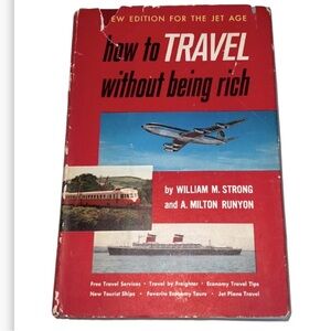 HOW TO TRAVEL WITHOUT BEING RICH 1959 VINTAGE HARDCOVER BOOK, STRONG AND RUNYON
